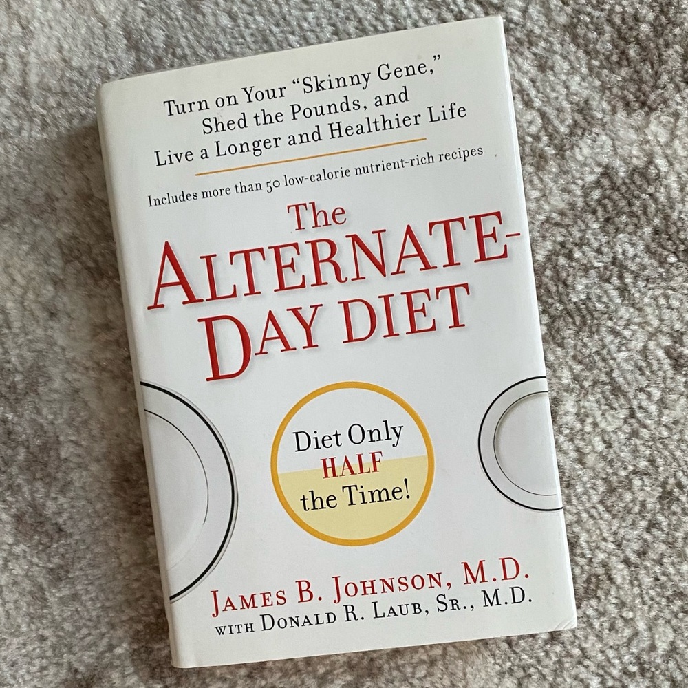 The Alternate Day Diet Hardcover Book